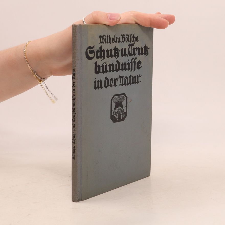 Wilhelm Bölsche Schutz- und Trutzbündnisse in der Natur
