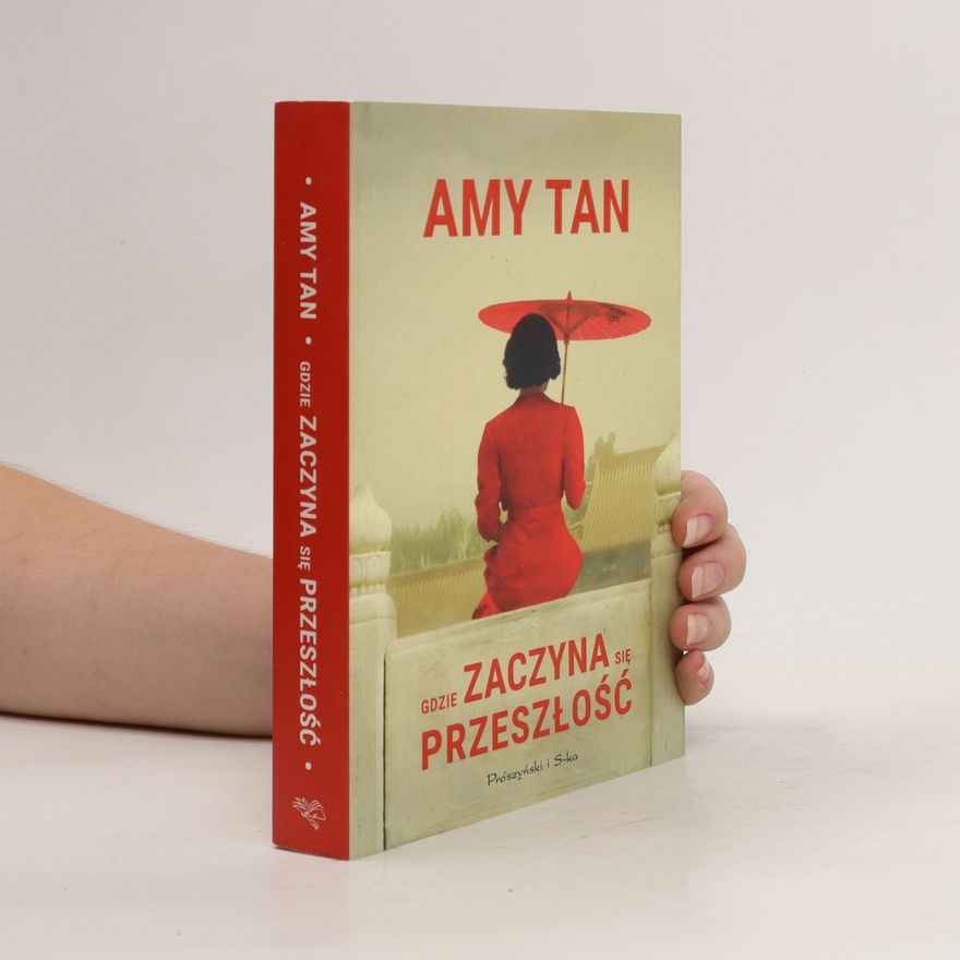 Amy Tan Gdzie zaczyna się przeszłość