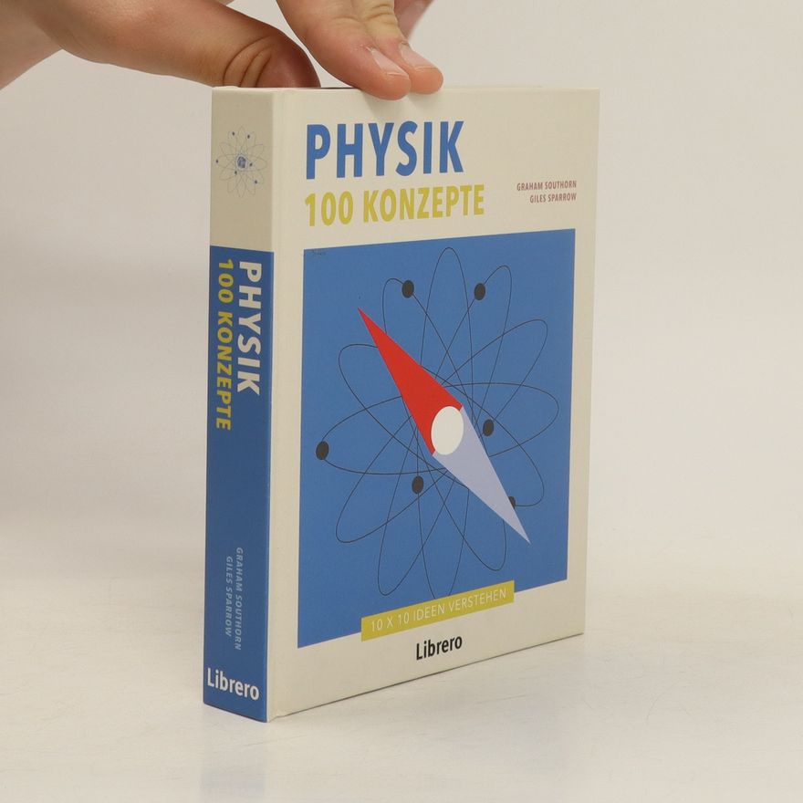 Graham Southorn Physik 100 Konzepte
