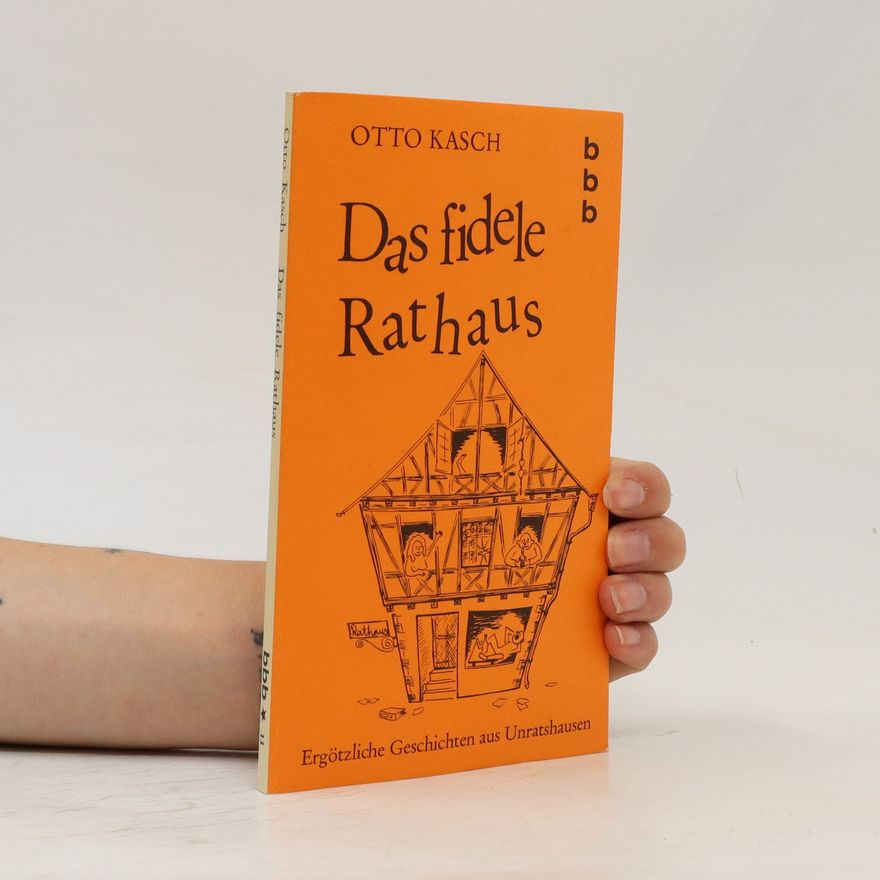 Otto Kasch Das fidele Rathaus