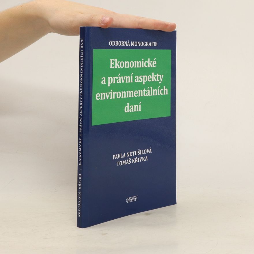 Tomáš Křivka Ekonomické a právní aspekty environmentálních daní