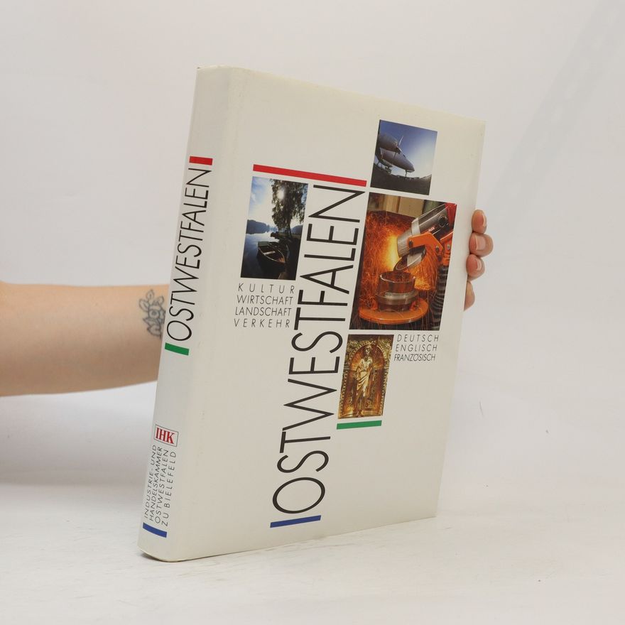 Autorenkollektiv Ostwestfalen. Kulturen, Wirtschaft, Landschaft, Verkehr