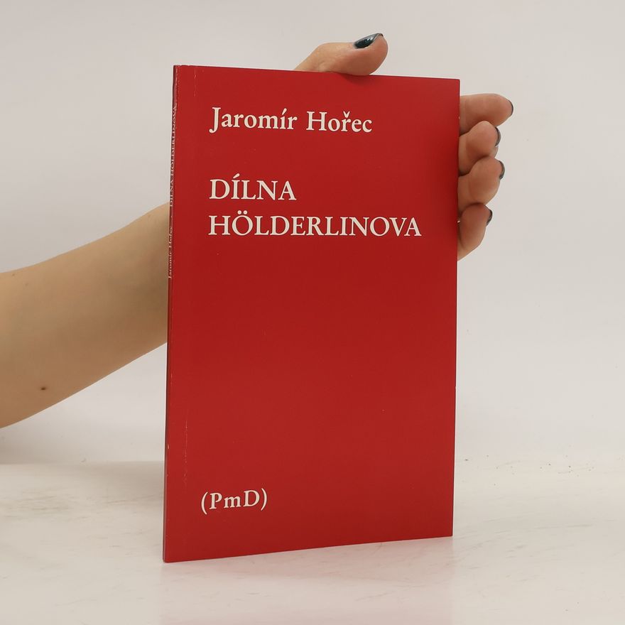 Jaromír Hořec Dílna Hölderlinova
