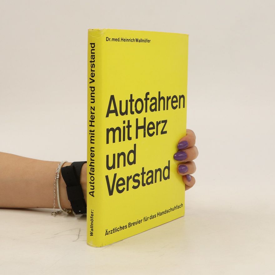 Heinrich Wallnöfer Autofahren mit Herz und Verstand