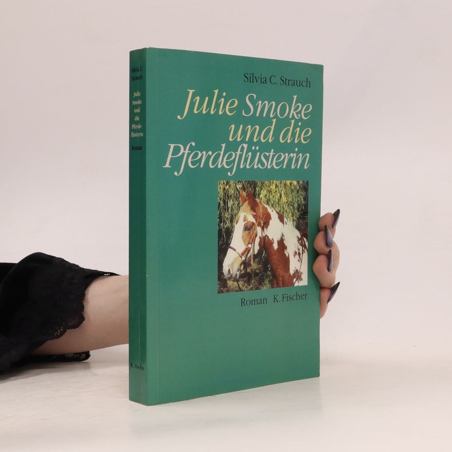 Silvia Christine Strauch Julie Smoke und die Pferdeflüsterin