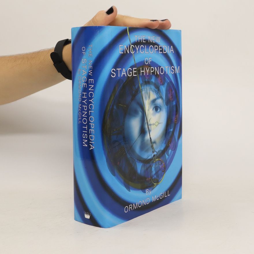 Ormond McGill The New Encyclopedia of Stage Hypnotism