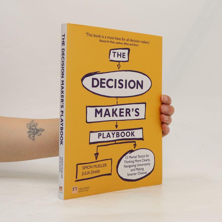 Simon Mueller The Decision Maker's Playbook