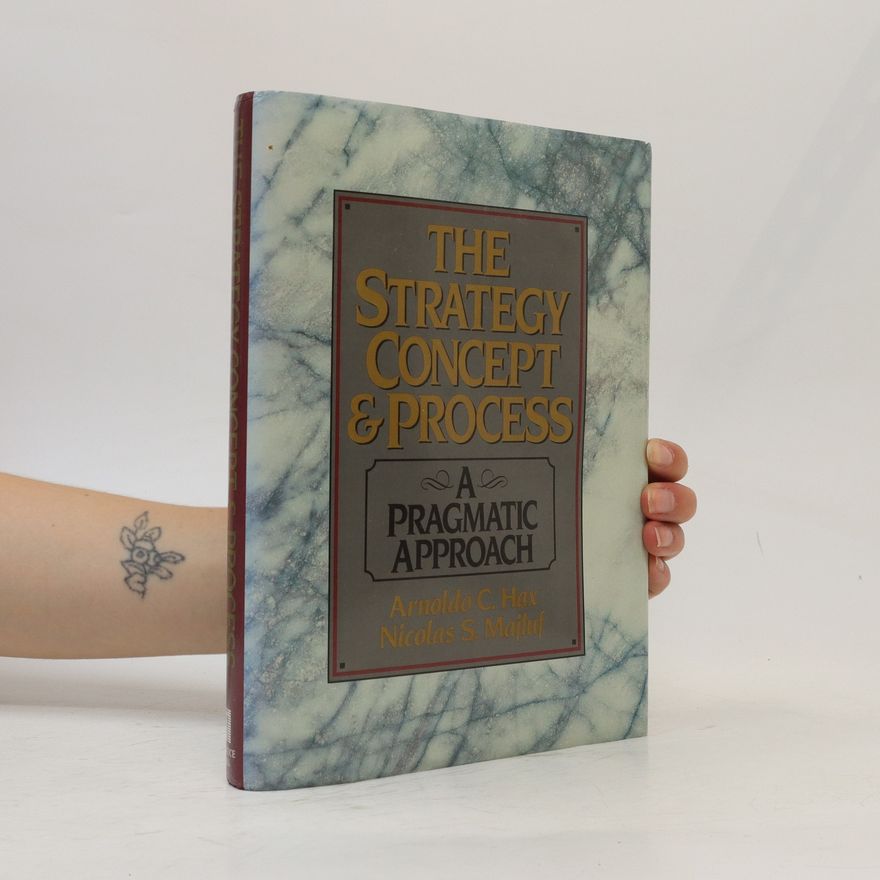 Nicolas S. Majluf The Strategy Concept and Process