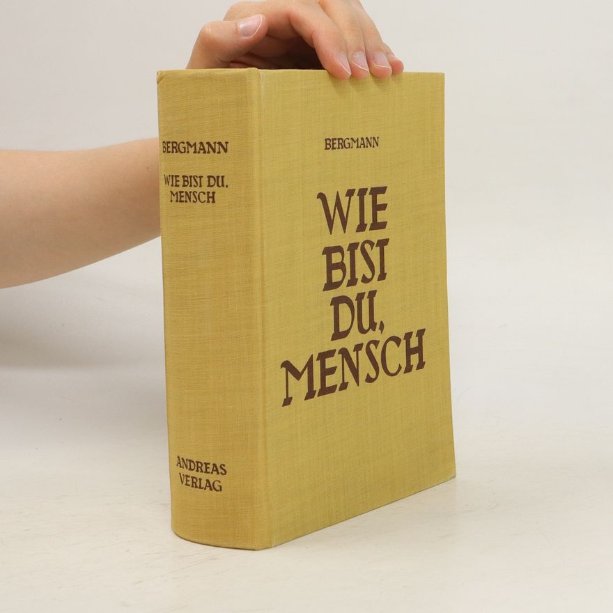 Robert Bergmann Wie bist du, Mensch