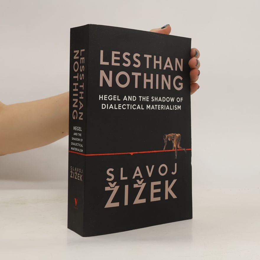 Slavoj Žižek Less Than Nothing