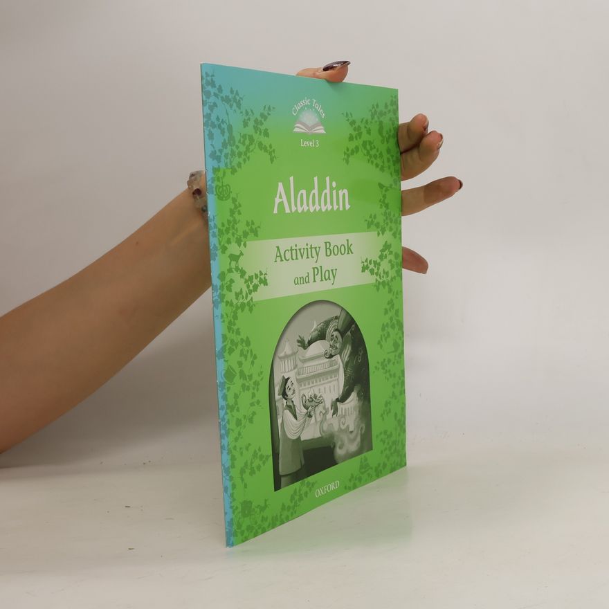 Autorenkollektiv Classic Tales Second Edition: Level 3: Aladdin Activity Book & Play