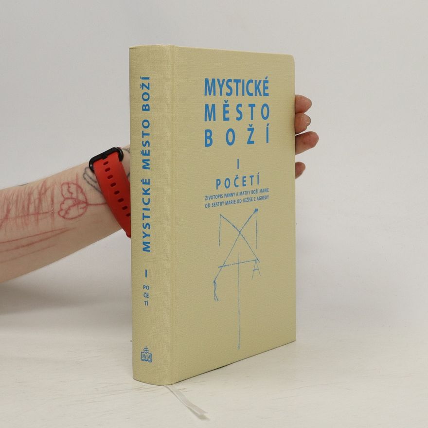 Jan Cyril Řeřucha Mystické město Boží : zázrak Boží všemohoucnosti a nevyčerpatelný zdroj milosti. Svazek I., Početí