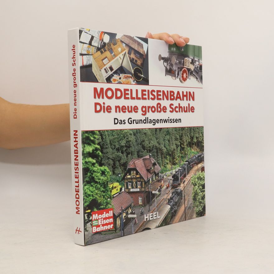 Markus Tiedtke Modelleisenbahn - die neue große Schule