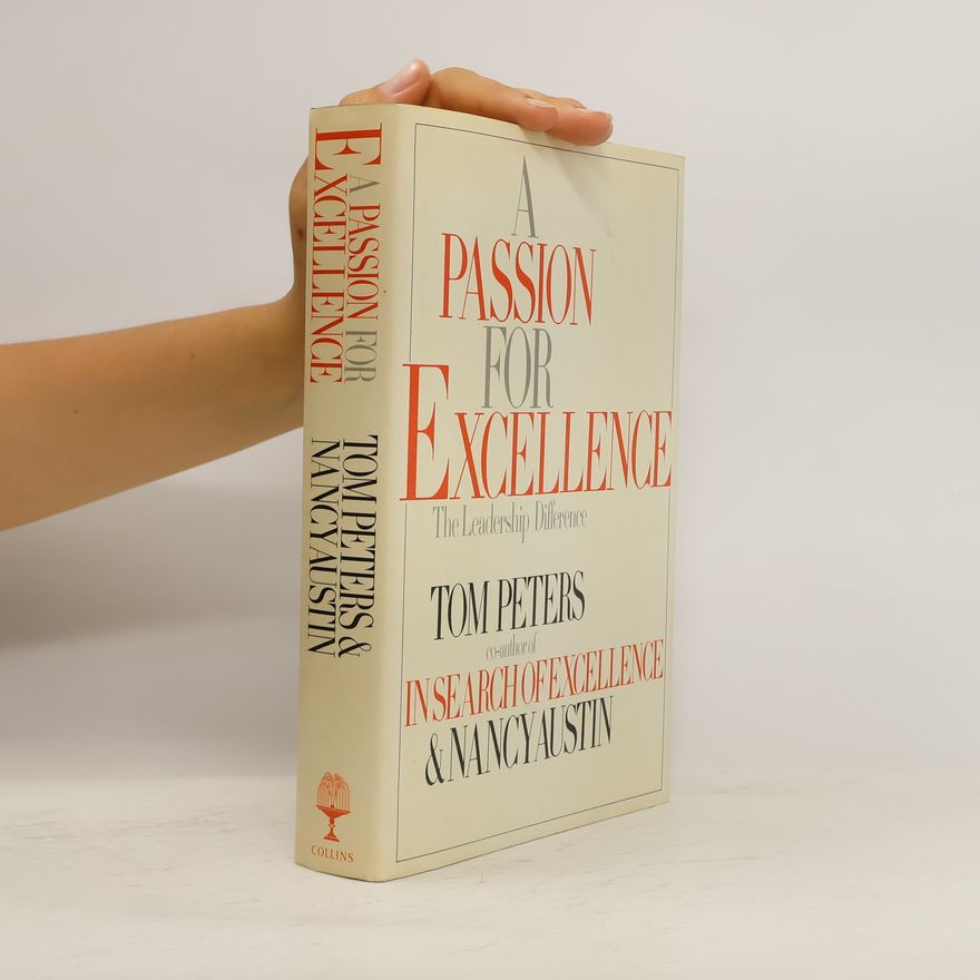 Thomas Peters A Passion for Excellence