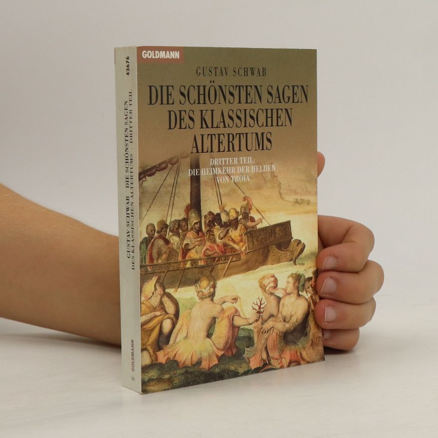 Gustav Schwab Die schönsten Sagen des klassischen Altertums 3. Die Heimkehr der Helden von Troia