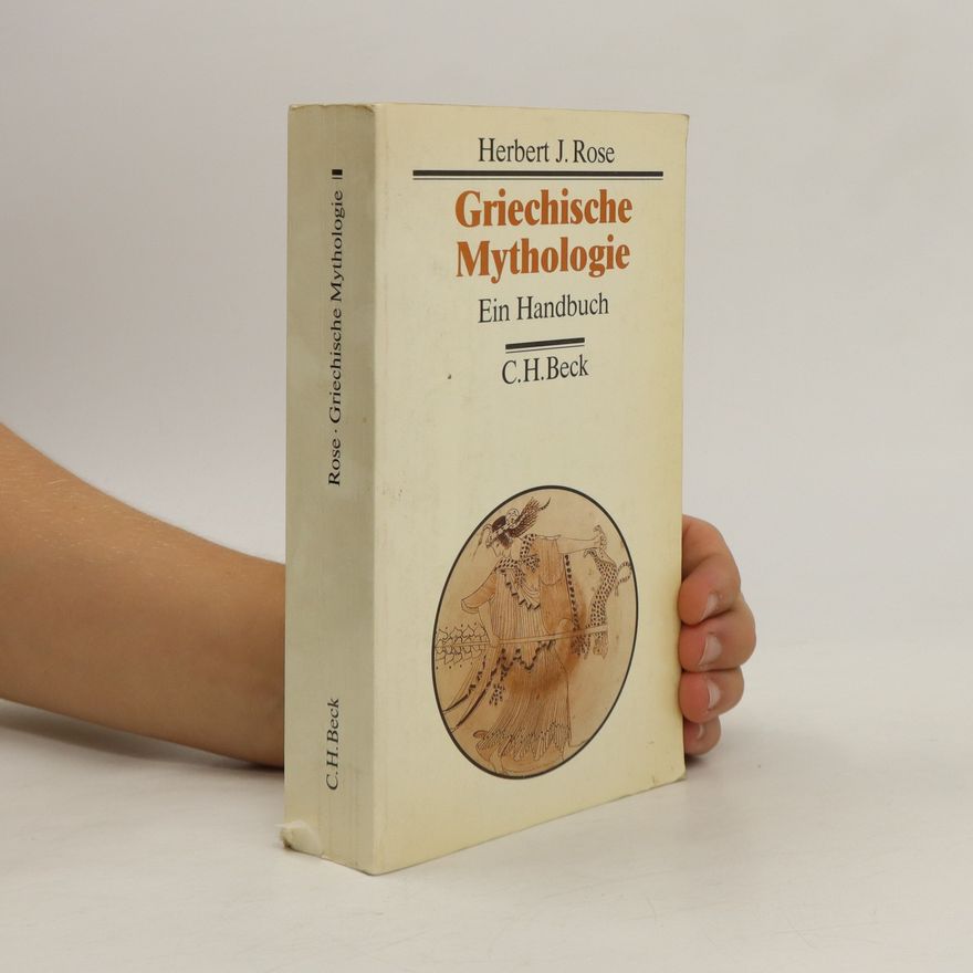 Herbert Jennings Rose Griechische Mythologie : ein Handbuch