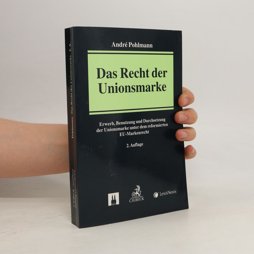 André Pohlmann Das Recht der Unionsmarke