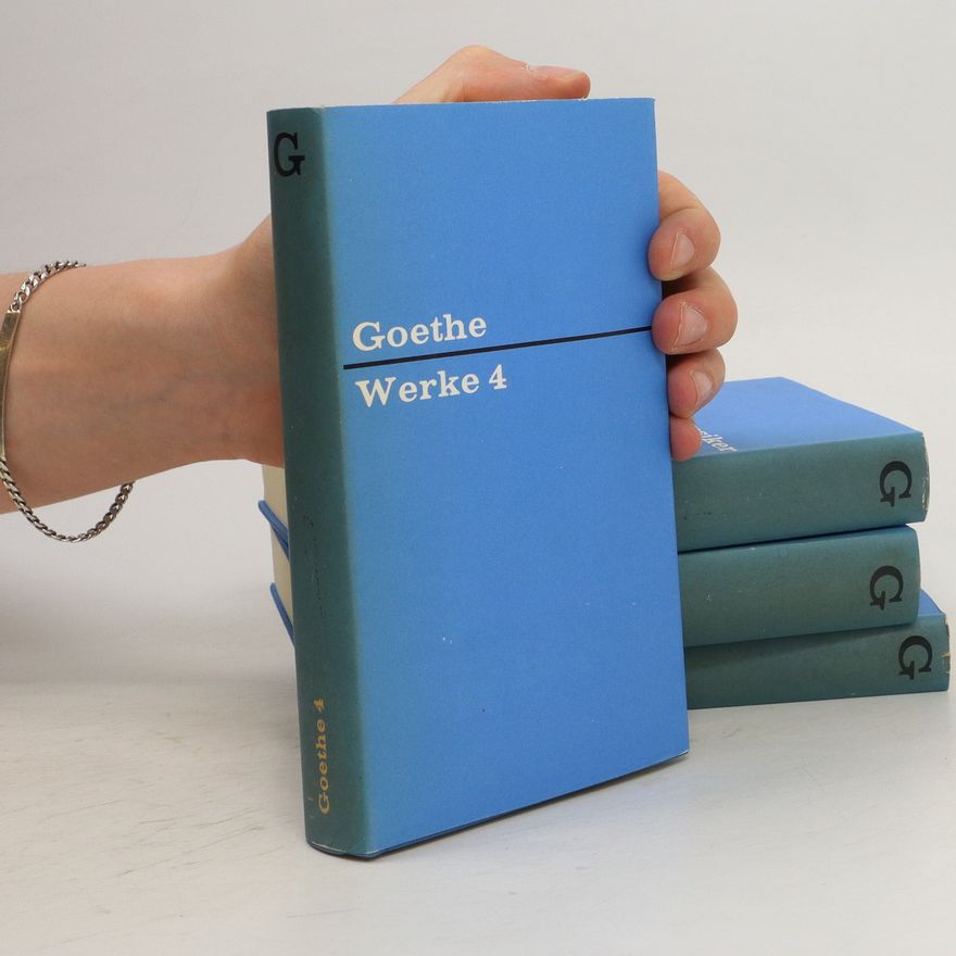 Johann Wolfgang von Goethe Goethe Werke 1-4