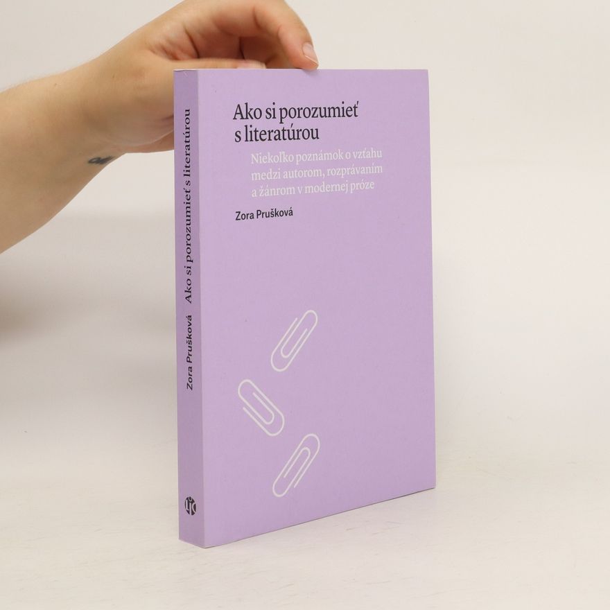 Zora Prušková Ako si porozumieť s literatúrou