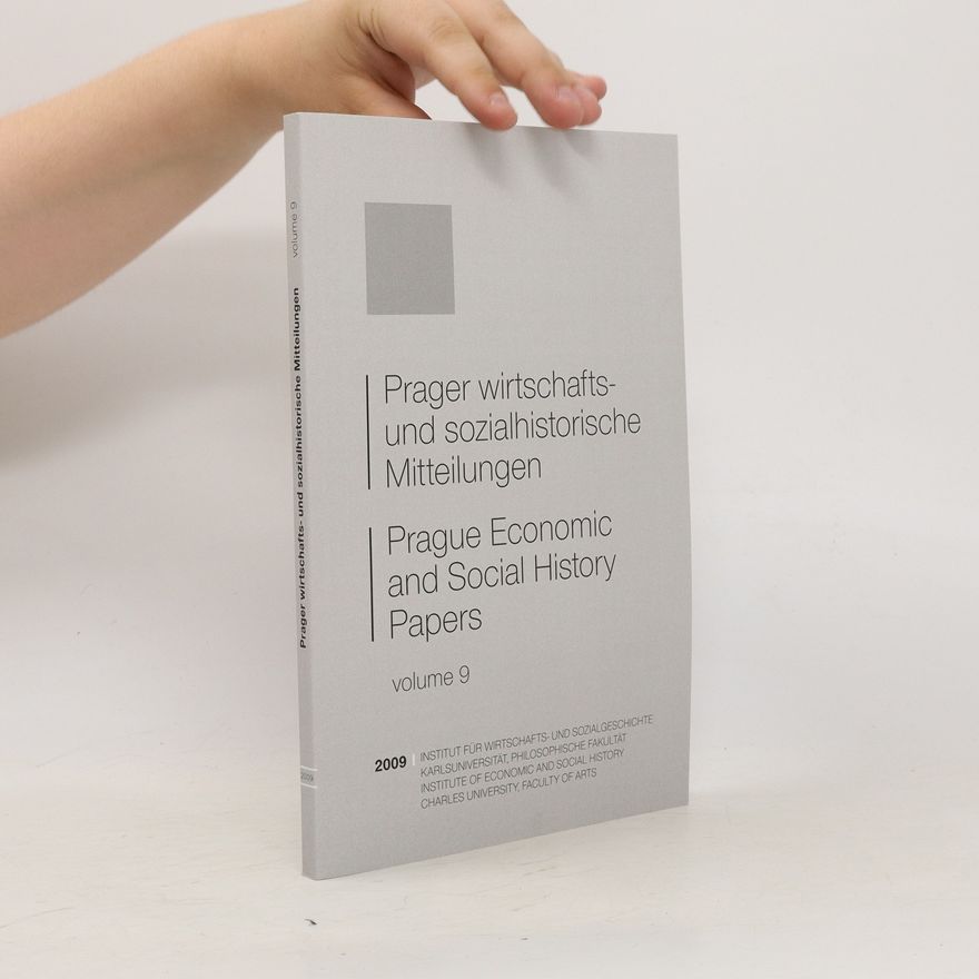 Jiří Štaif Prager wirtschafts- und sozialhistorische Mitteilungen = Prague economic and social history papers. Vol. 10