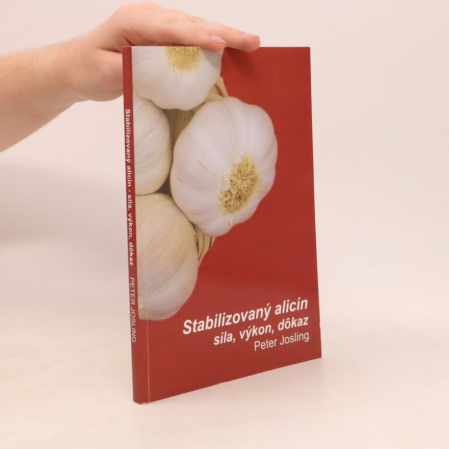 Peter Josling Tabilizovaný alicín sila, výkon, dôkaz