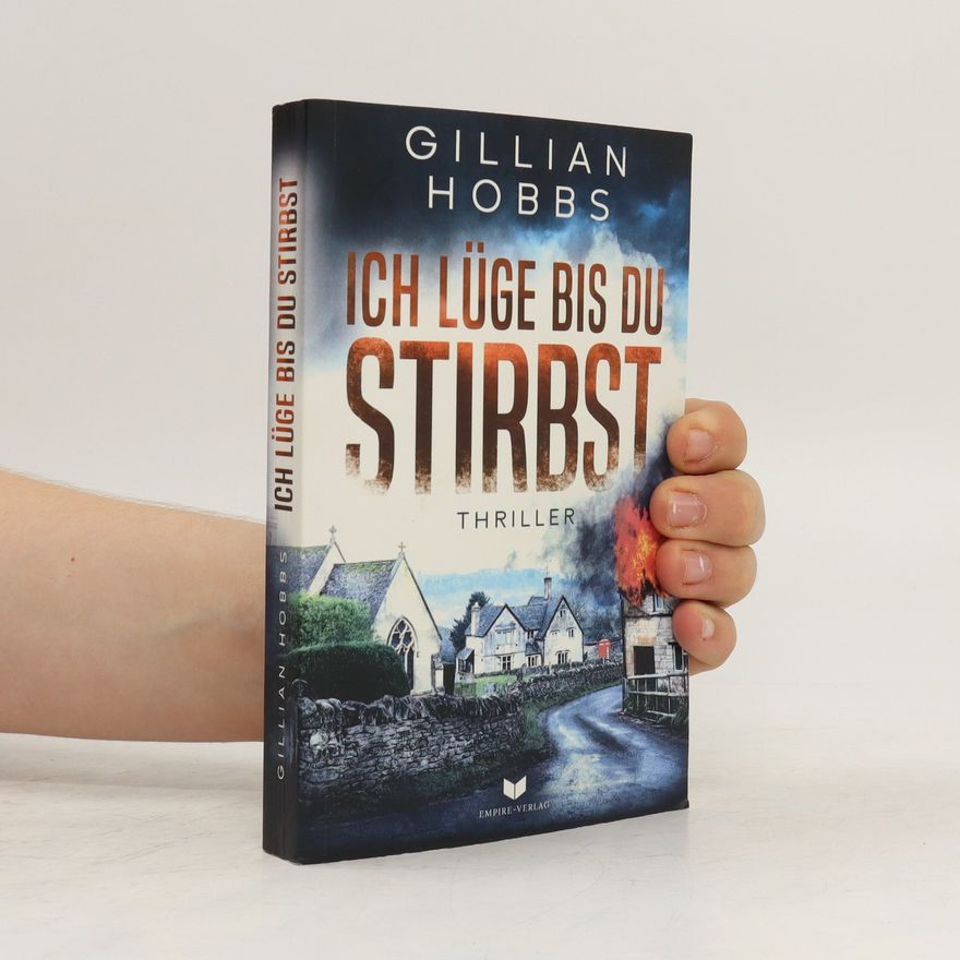 Gillian Hobbs Ich lüge bis du Stirbst