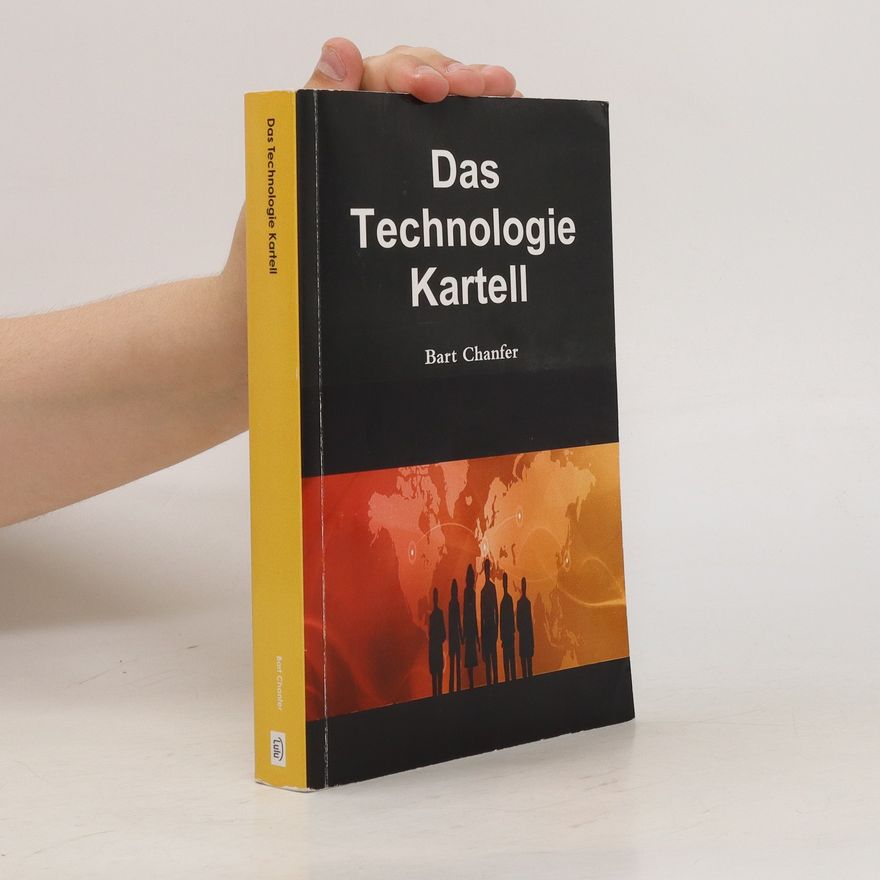 Bart Chanfer Das Technologie Kartell