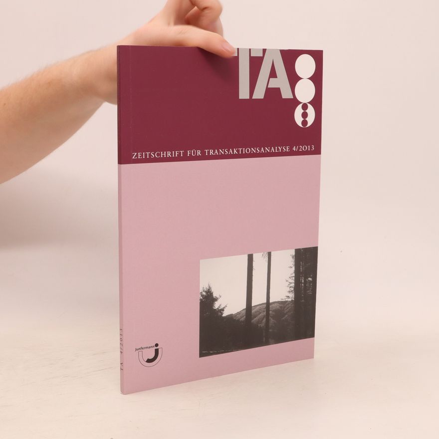 Autorenkollektiv Zeitschrift für Transaktionsanalyse 4/2013