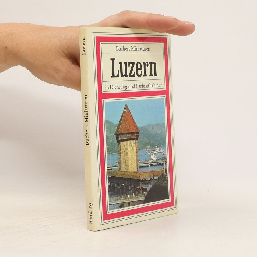 Autorenkollektiv Luzern in Dichtung und Farbaufnahmen