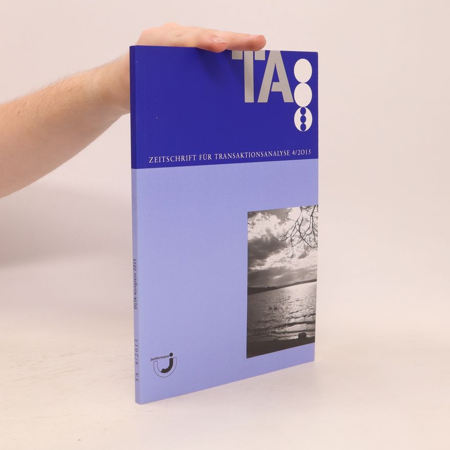 Autorenkollektiv TA: Zeitschrift für Transaktionsanalyse 4/2015