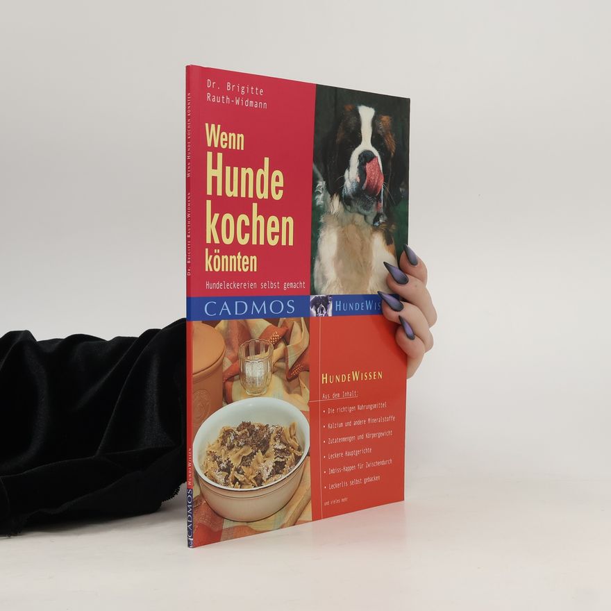Brigitte Rauth-Widmann Wenn Hunde kochen könnten