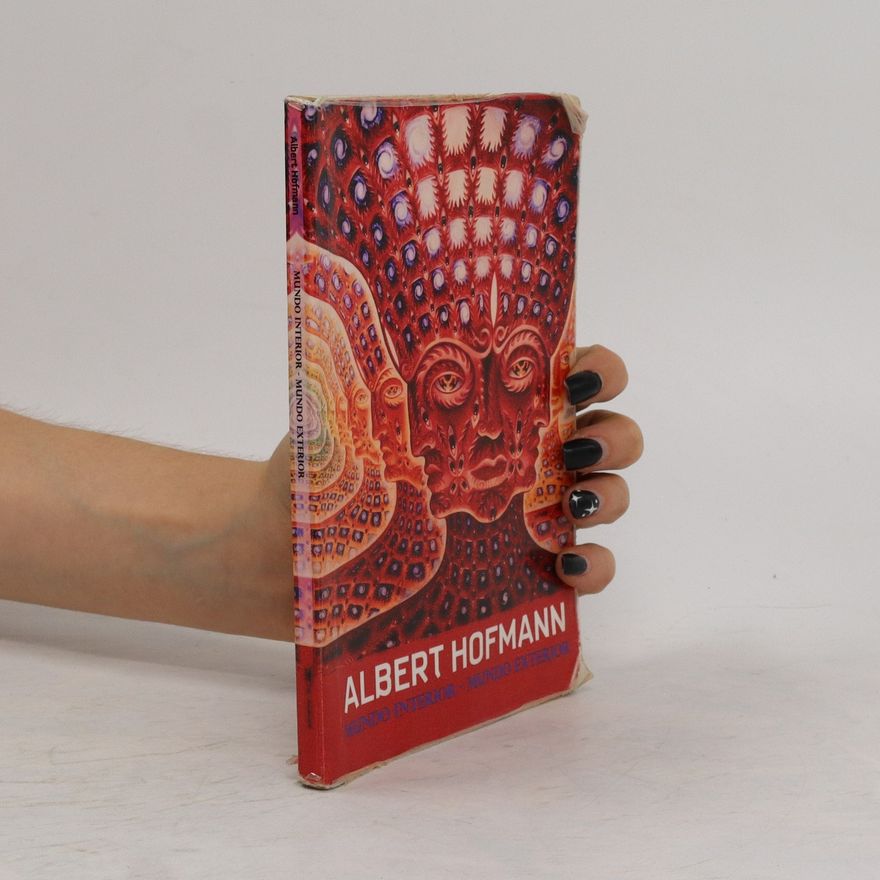 Albert Hofmann Mundo interior. Mundo exterior