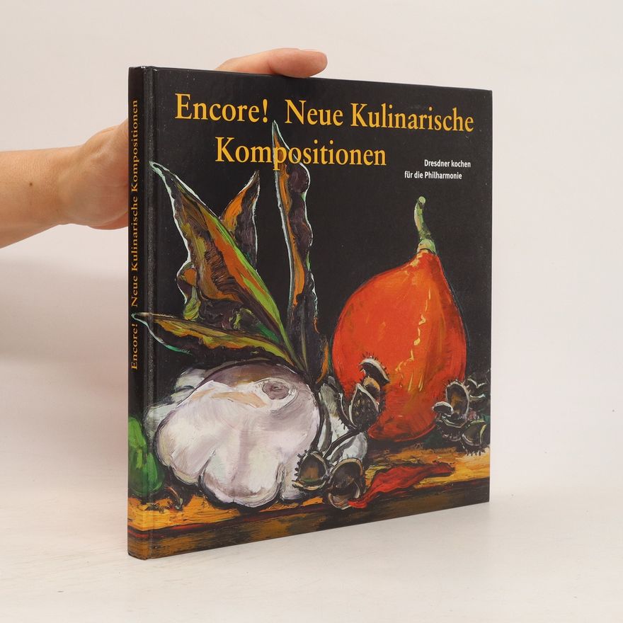 Kolektiv autorů Encore! Neue kulinarische Kompositionen