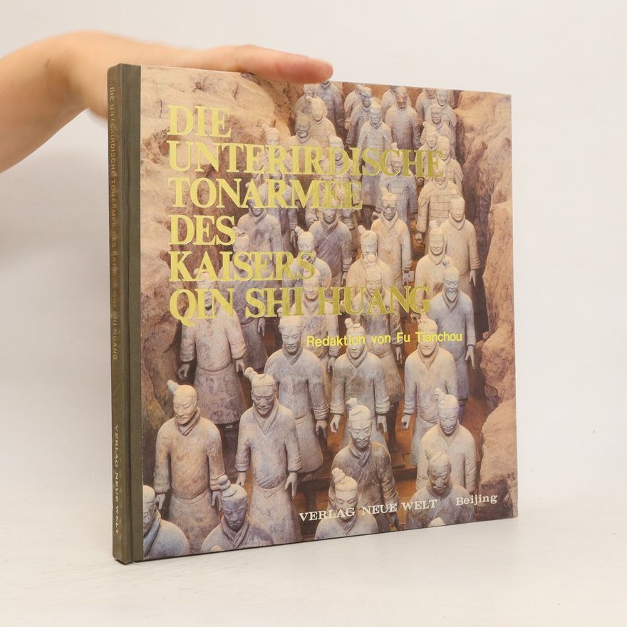 Autorenkollektiv Die Unterirdische tonarmee des kaisers qun Shi Huang