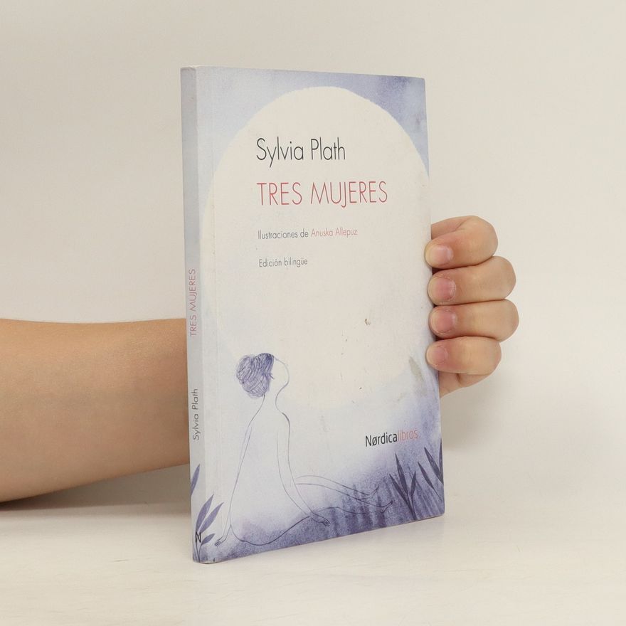 Sylvia Plath Tres mujeres