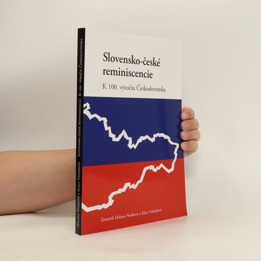 Alica Virdzeková Slovensko-české reminiscencie : k 100. výročiu Československa