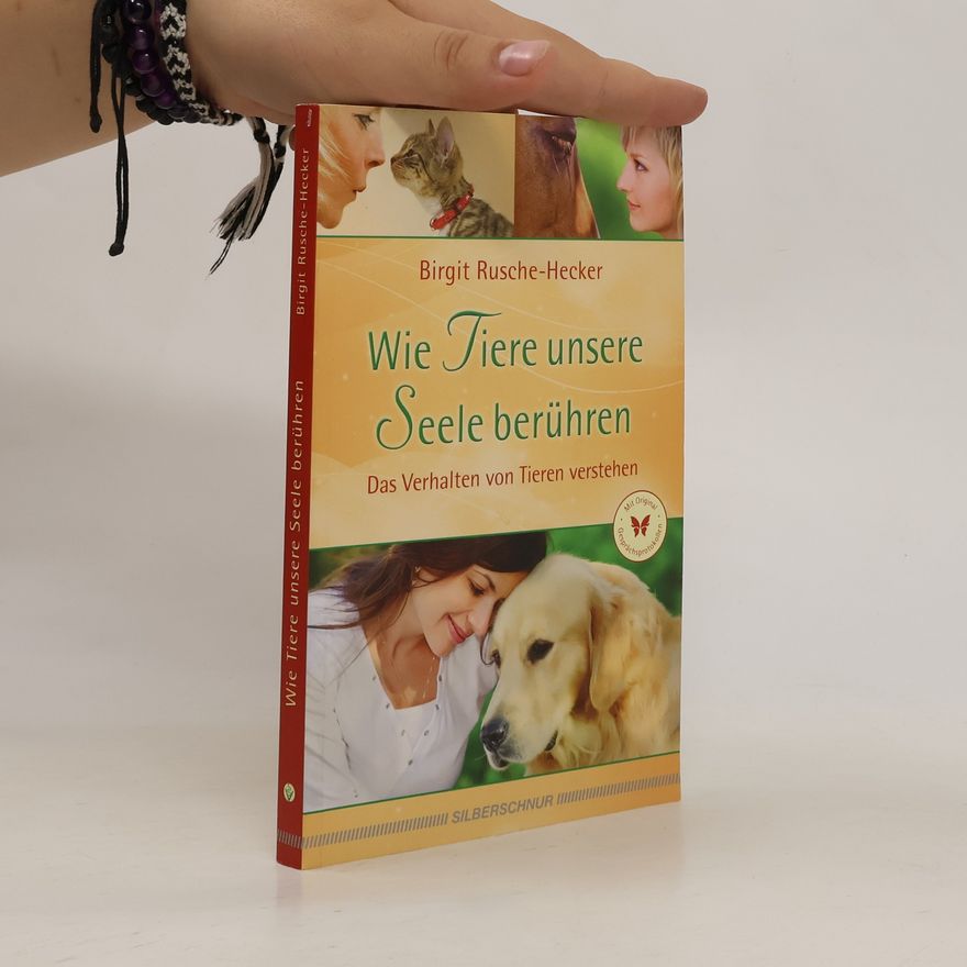 Birgit Rusche Hecker Wie Tiere unsere Seele berühren