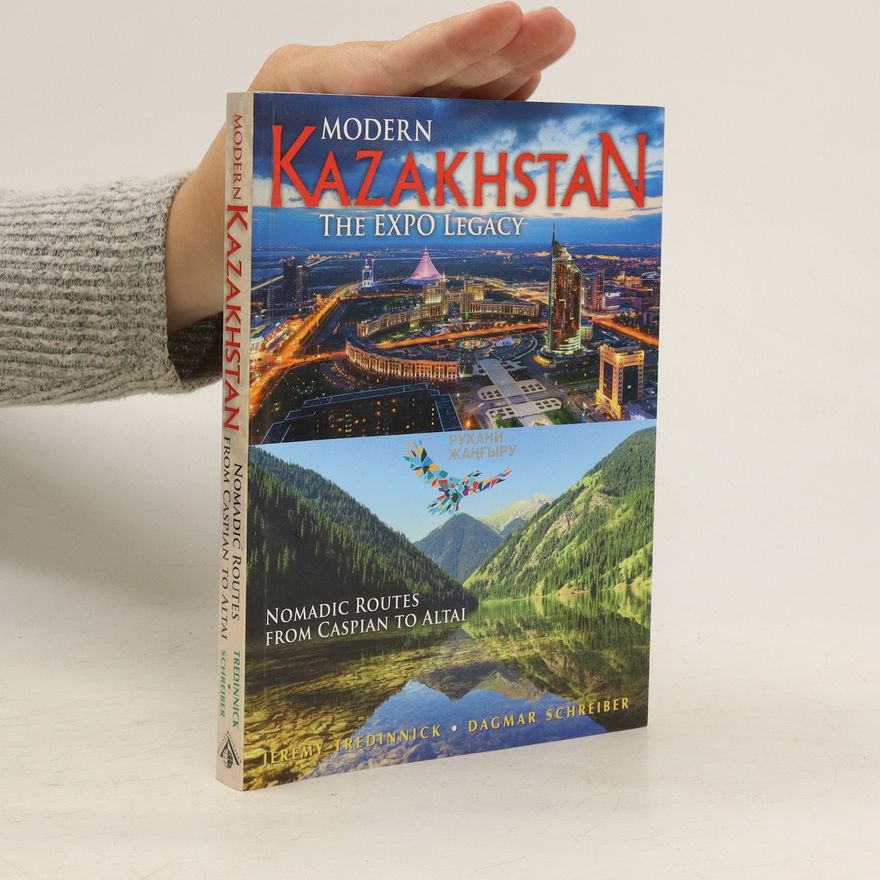 Jeremy Tredinnick Modern Kazakhstan the Expo Legacy