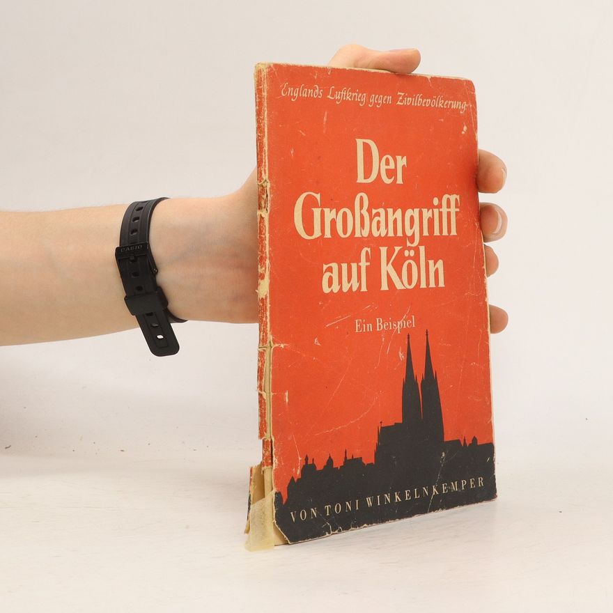 Toni Winkelnkemper Der Großangriff auf Köln