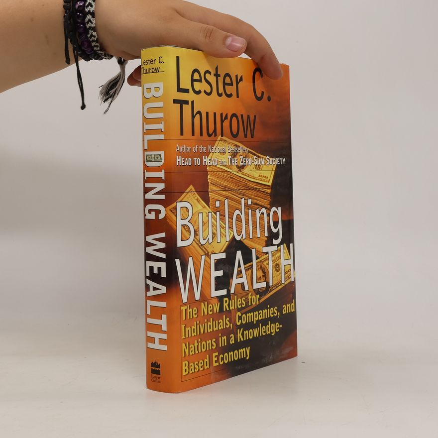 Lester Thurow Building Wealth