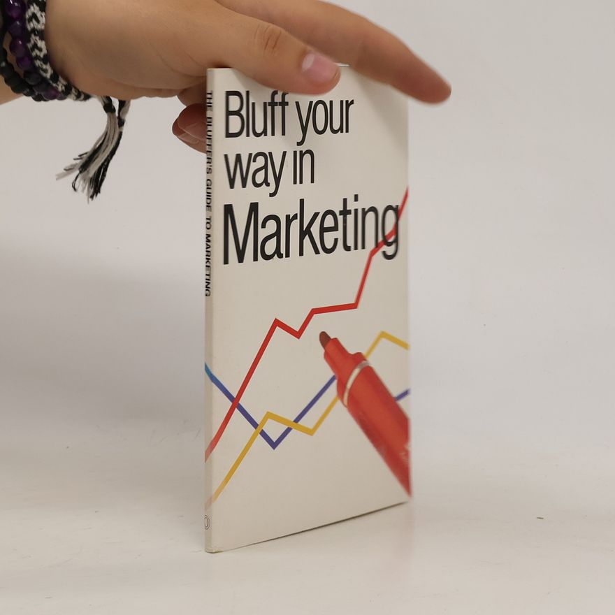 Autorenkollektiv Bluff Your Way in Marketing
