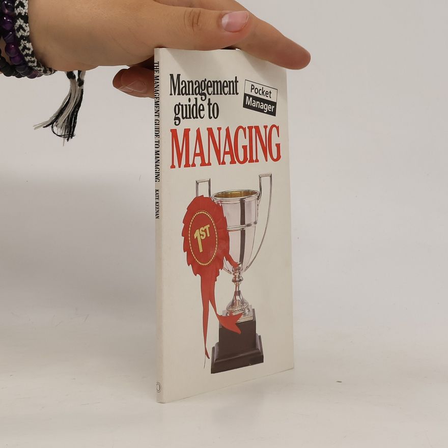 Kate Keenan The Management Guide to Managing