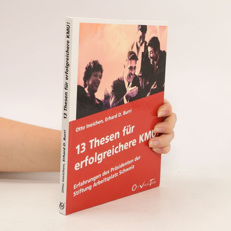 Otto Ineichen 13 Thesen für erfolgreichere KMU!