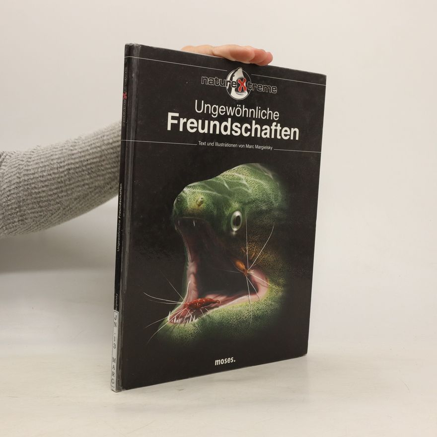 Marc Margielsky Ungewöhnliche Freundschaften