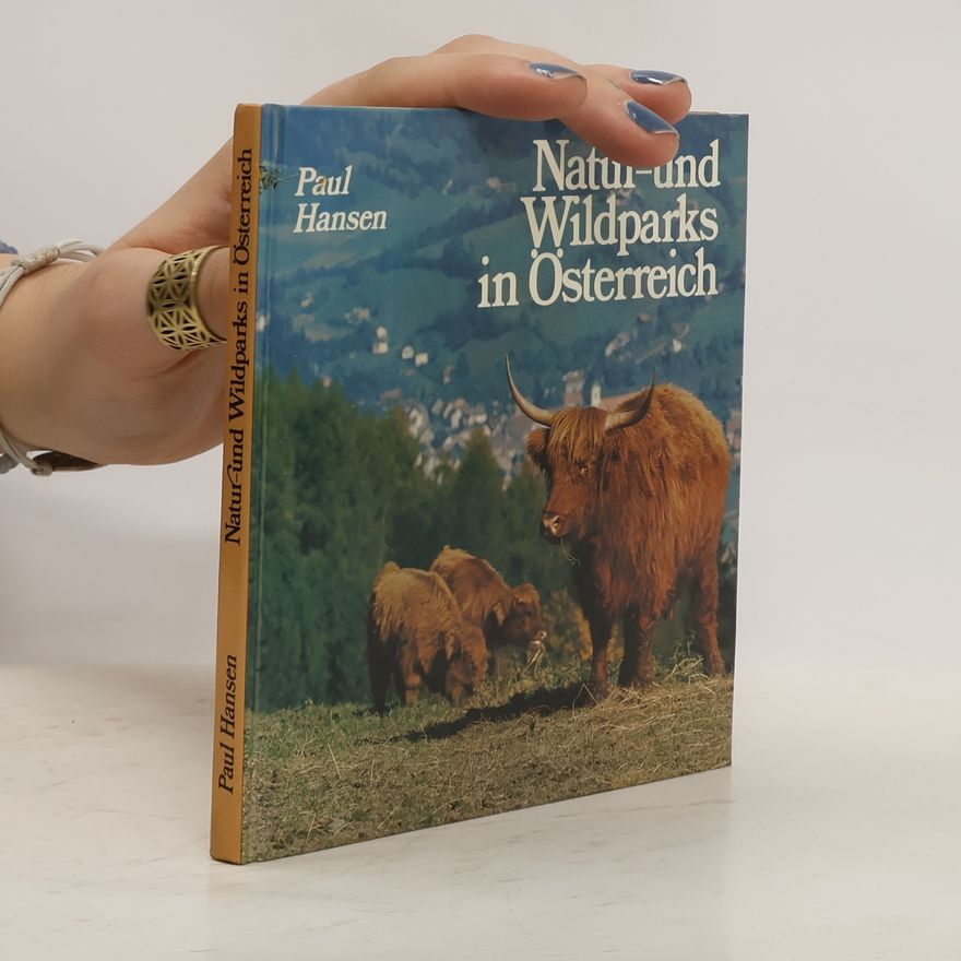 Paul Hansen Natur-und Wildparks in Österreich