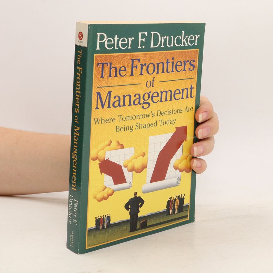 Peter Drucker The Frontiers of Management