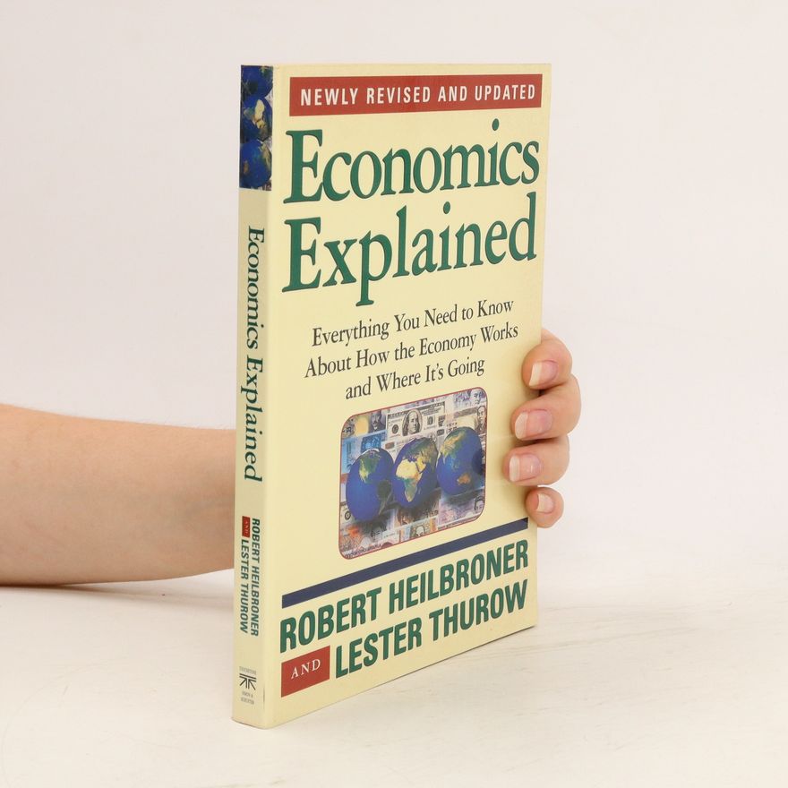 Robert L. Heilbroner Economics Explained