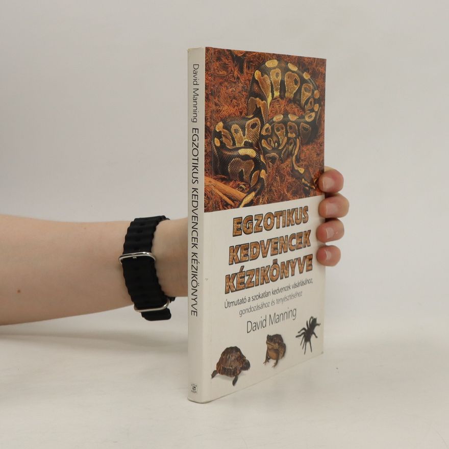 David Manning Egzotikus Kedvencek Kézikönyve
