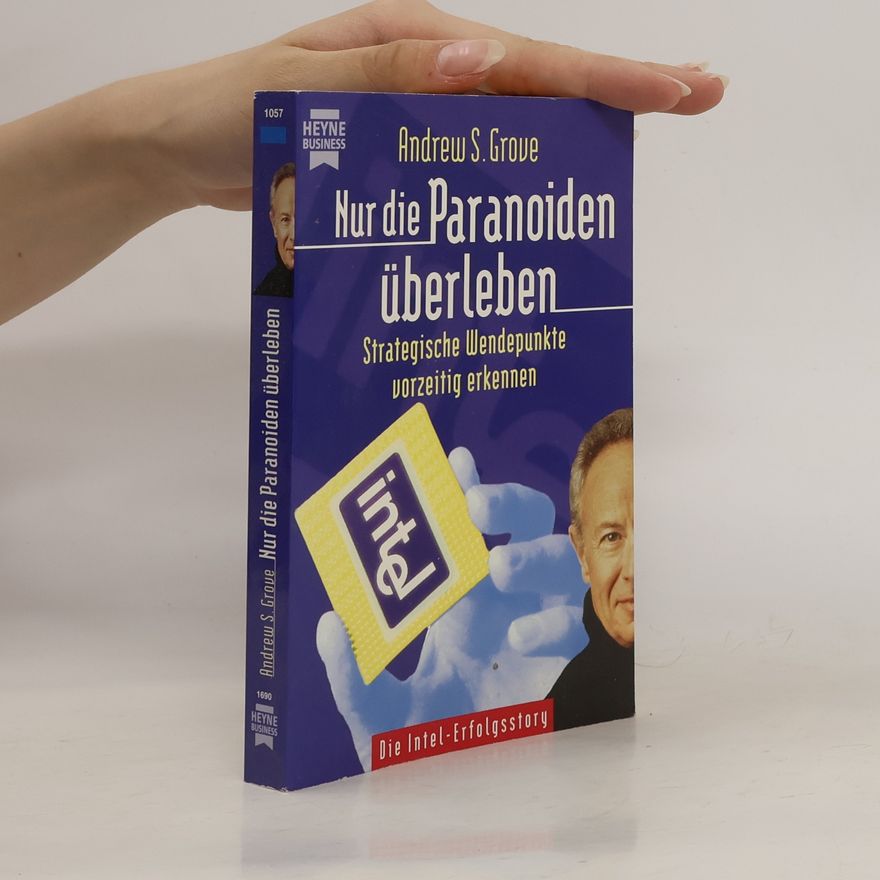 Andrew Grove Nur die Paranoiden überleben