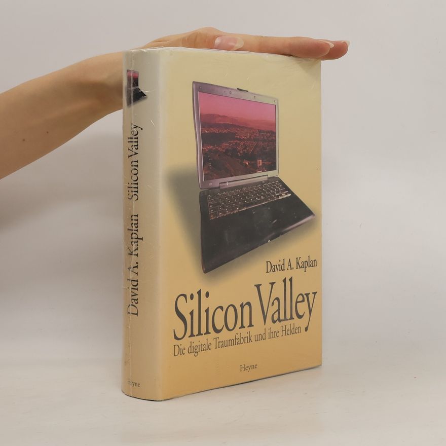 David A. Kaplan Silicon Valley